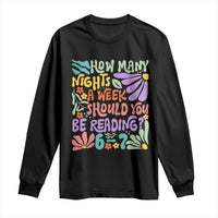 How Many Nights Should You Be Reading 6 7 Long Sleeve Shirt Retro Funny 67 Six Seven Meme Book Lover - Wonder Print Shop