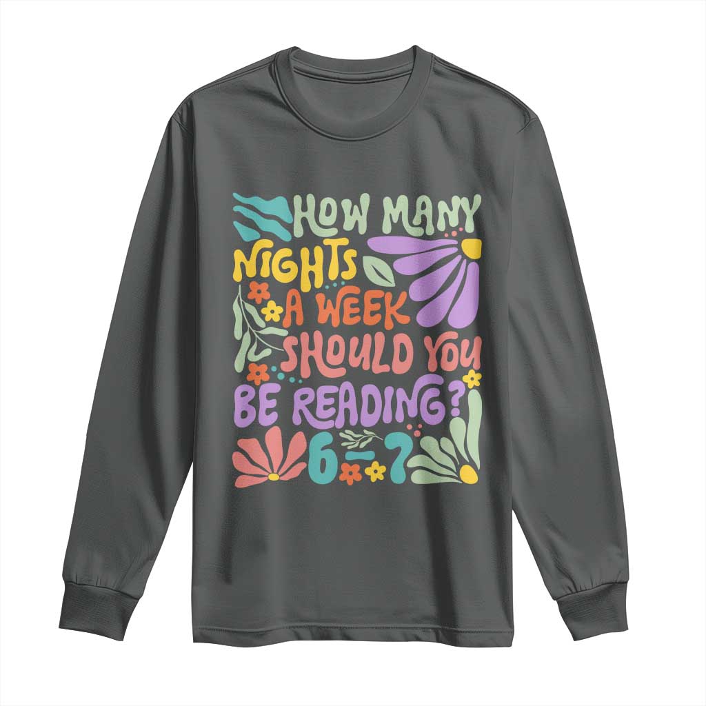 How Many Nights Should You Be Reading 6 7 Long Sleeve Shirt Retro Funny 67 Six Seven Meme Book Lover - Wonder Print Shop