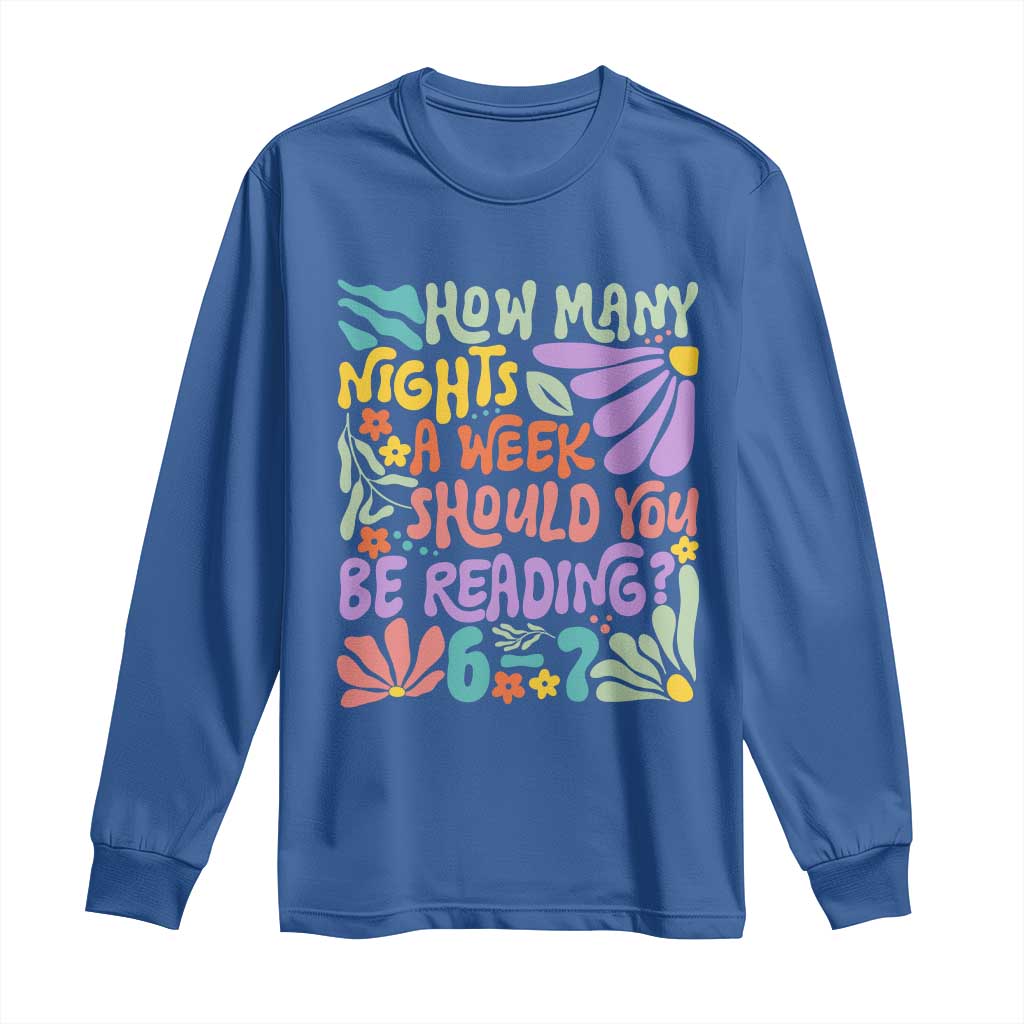 How Many Nights Should You Be Reading 6 7 Long Sleeve Shirt Retro Funny 67 Six Seven Meme Book Lover - Wonder Print Shop
