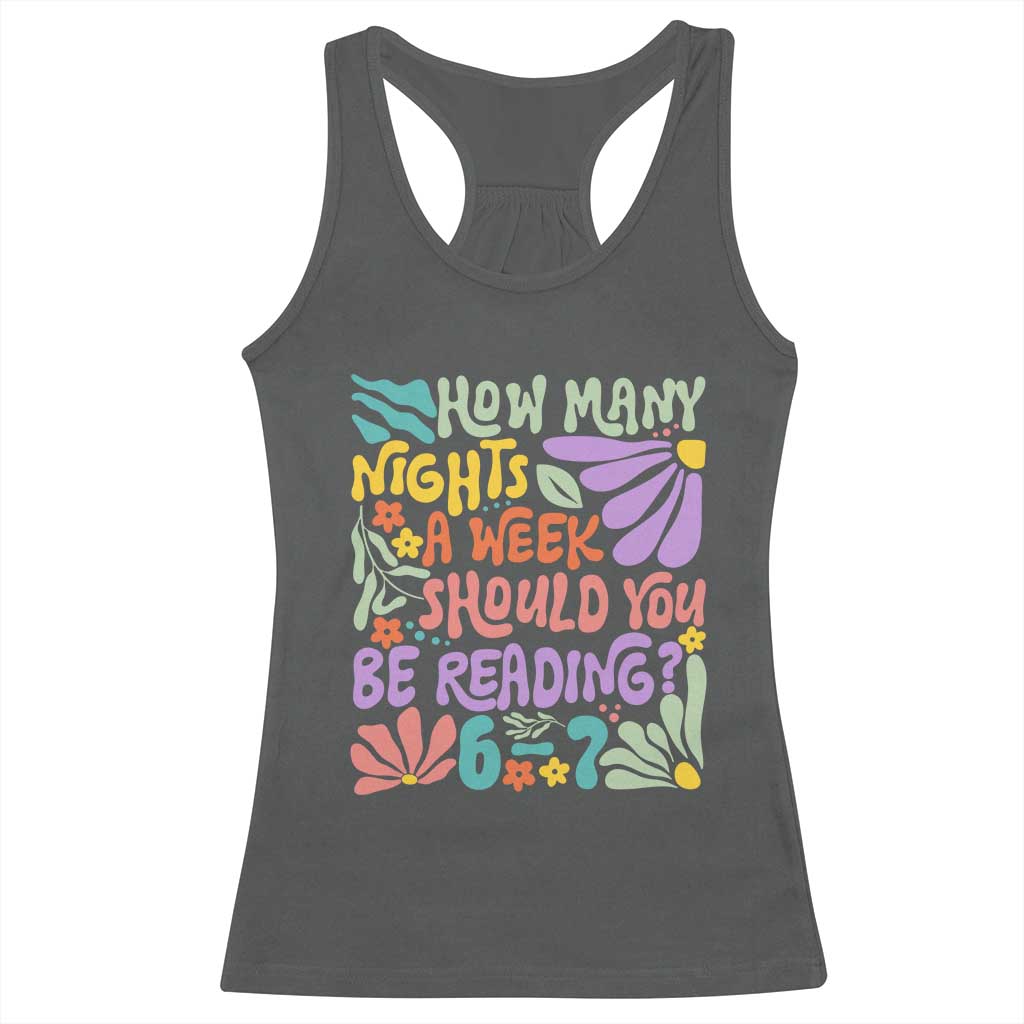 How Many Nights Should You Be Reading 6 7 Racerback Tank Top Retro Funny 67 Six Seven Meme Book Lover - Wonder Print Shop