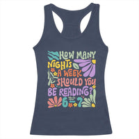 How Many Nights Should You Be Reading 6 7 Racerback Tank Top Retro Funny 67 Six Seven Meme Book Lover - Wonder Print Shop