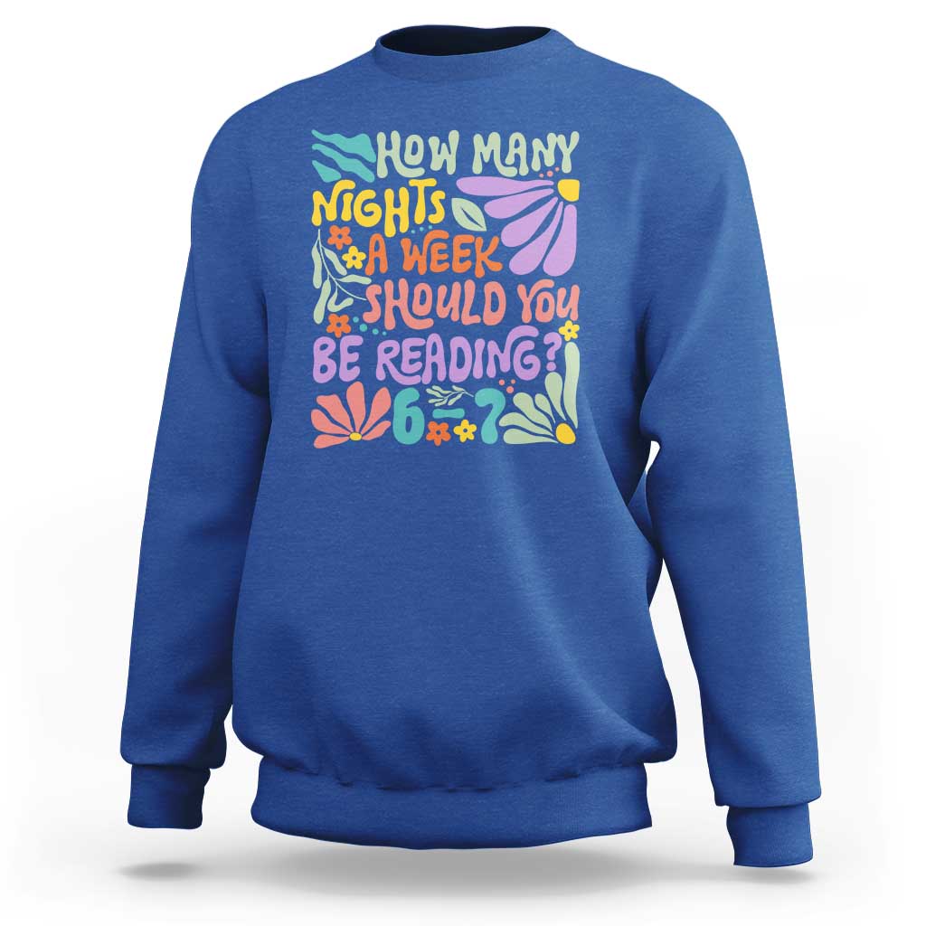 How Many Nights Should You Be Reading 6 7 Sweatshirt Retro Funny 67 Six Seven Meme Book Lover - Wonder Print Shop