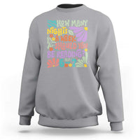 How Many Nights Should You Be Reading 6 7 Sweatshirt Retro Funny 67 Six Seven Meme Book Lover - Wonder Print Shop