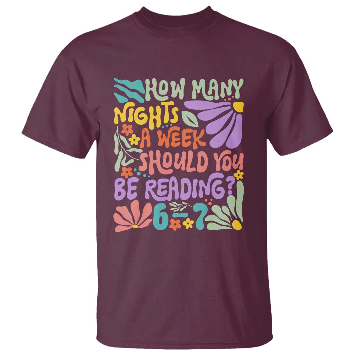 How Many Nights Should You Be Reading 6 7 T Shirt Retro Funny 67 Six Seven Meme Book Lover - Wonder Print Shop