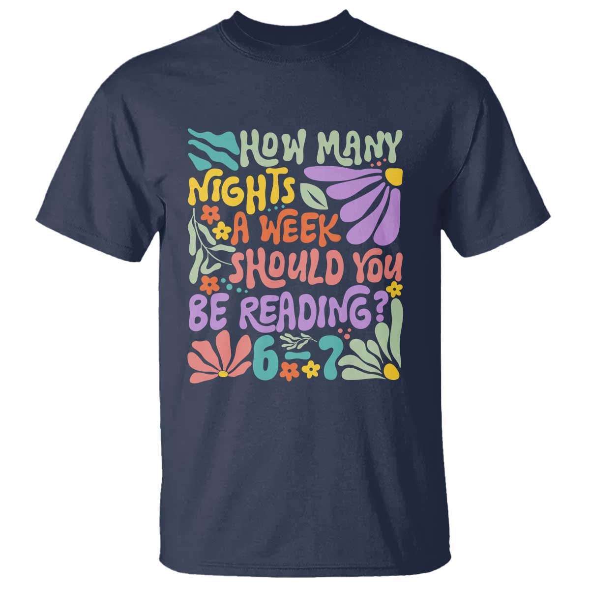How Many Nights Should You Be Reading 6 7 T Shirt Retro Funny 67 Six Seven Meme Book Lover - Wonder Print Shop