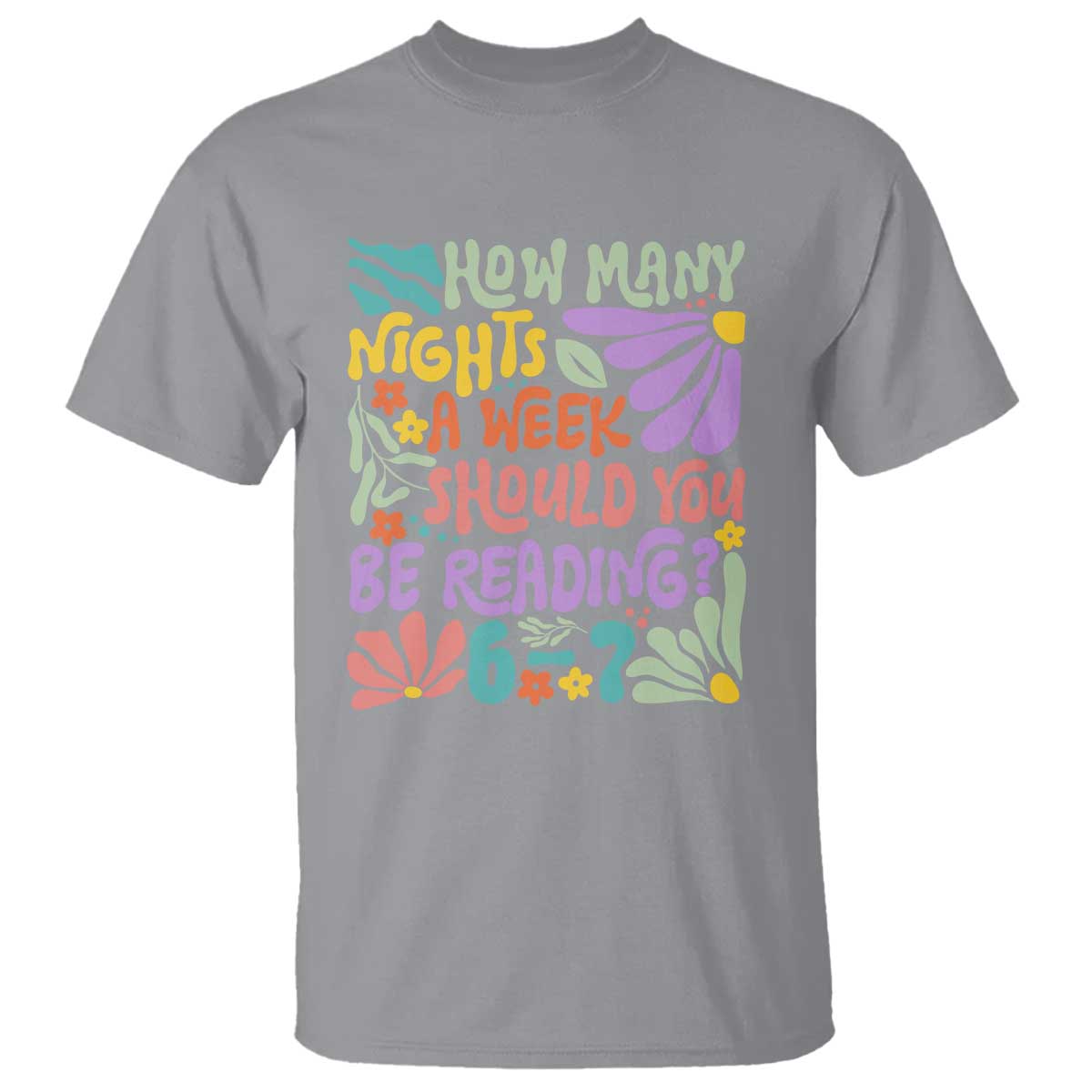 How Many Nights Should You Be Reading 6 7 T Shirt Retro Funny 67 Six Seven Meme Book Lover - Wonder Print Shop