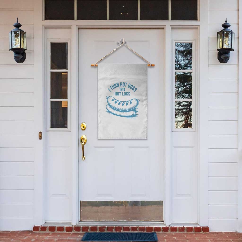 I Turn Hot Dogs Into Hot Logs Garden Flag Funny Food Pun for BBQ Bros Toilet Humor Kings - Wonder Print Shop