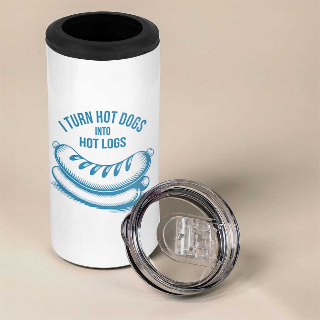 I Turn Hot Dogs Into Hot Logs 4 in 1 Can Cooler Tumbler Funny Food Pun for BBQ Bros Toilet Humor Kings - Wonder Print Shop