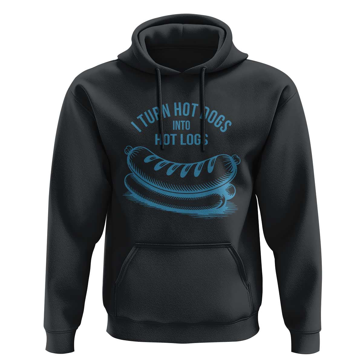 I Turn Hot Dogs Into Hot Logs Hoodie Funny Food Pun for BBQ Bros Toilet Humor Kings - Wonder Print Shop