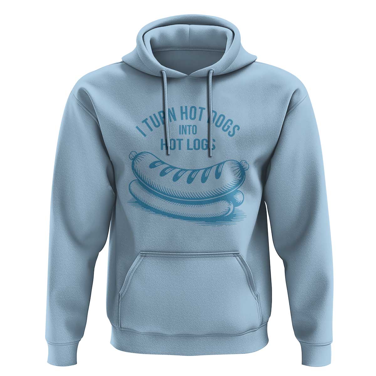 I Turn Hot Dogs Into Hot Logs Hoodie Funny Food Pun for BBQ Bros Toilet Humor Kings - Wonder Print Shop