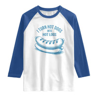 I Turn Hot Dogs Into Hot Logs Raglan Shirt Funny Food Pun for BBQ Bros Toilet Humor Kings - Wonder Print Shop