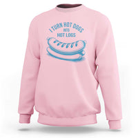 I Turn Hot Dogs Into Hot Logs Sweatshirt Funny Food Pun for BBQ Bros Toilet Humor Kings - Wonder Print Shop