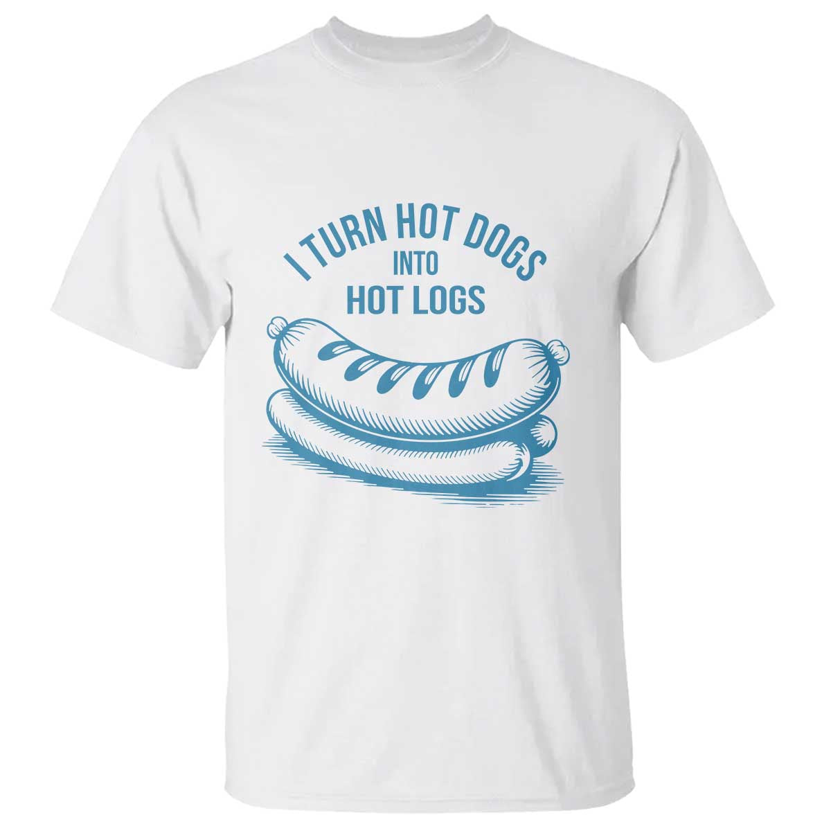 I Turn Hot Dogs Into Hot Logs T Shirt Funny Food Pun for BBQ Bros Toilet Humor Kings - Wonder Print Shop