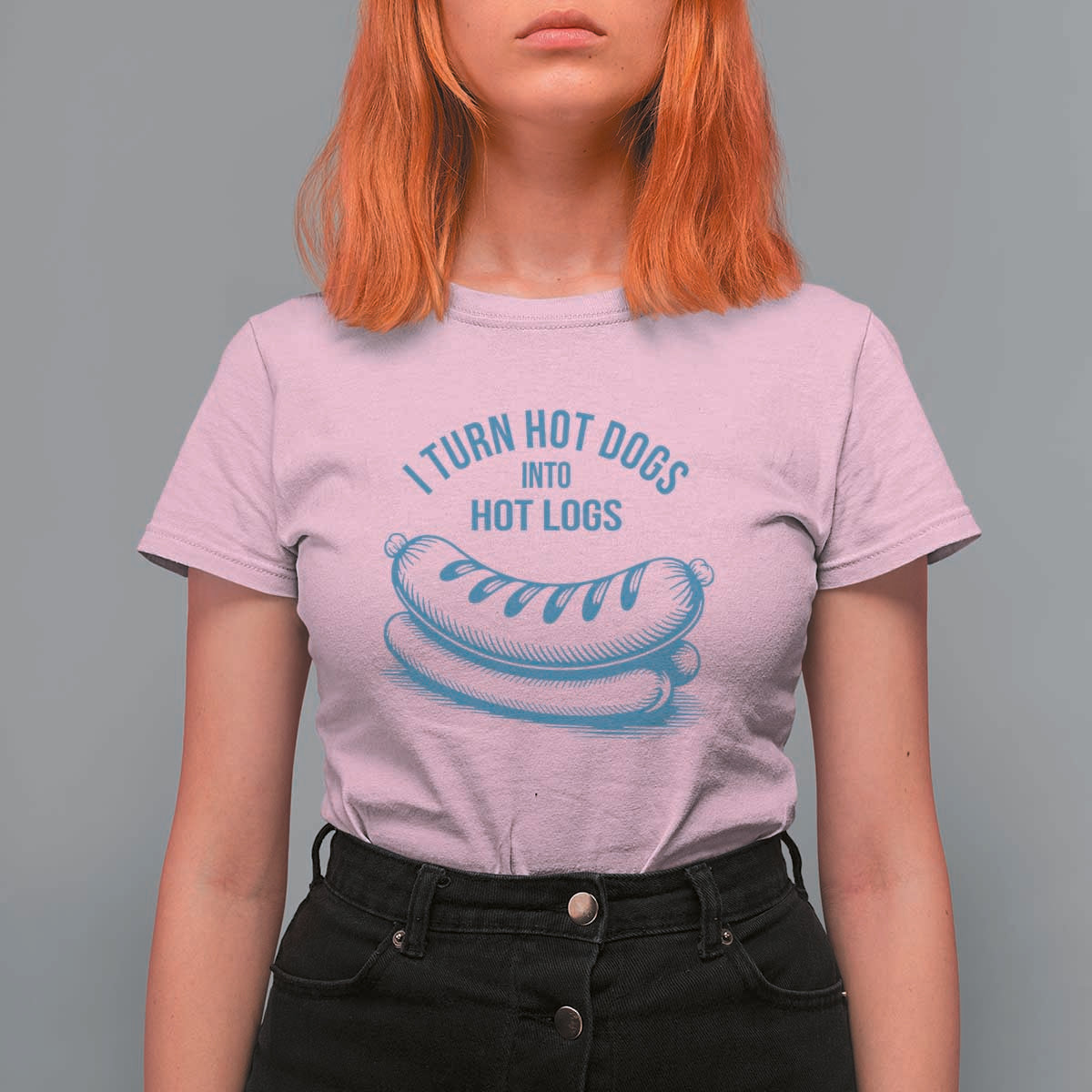 I Turn Hot Dogs Into Hot Logs T Shirt For Women Funny Food Pun for BBQ Bros Toilet Humor Kings - Wonder Print Shop