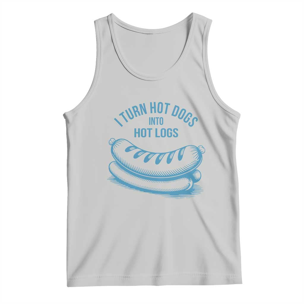 I Turn Hot Dogs Into Hot Logs Tank Top Funny Food Pun for BBQ Bros Toilet Humor Kings - Wonder Print Shop