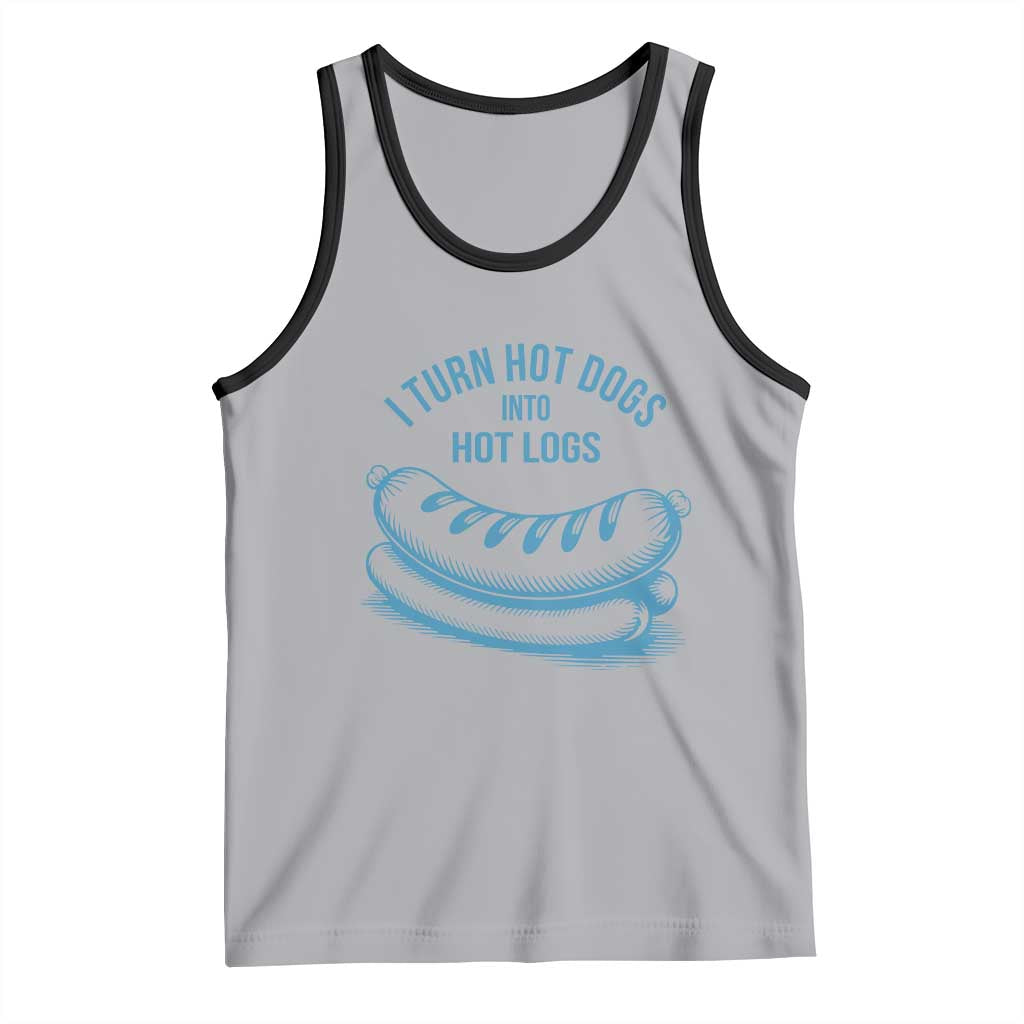 I Turn Hot Dogs Into Hot Logs Tank Top Funny Food Pun for BBQ Bros Toilet Humor Kings - Wonder Print Shop