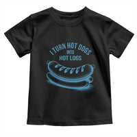 I Turn Hot Dogs Into Hot Logs Toddler T Shirt Funny Food Pun for BBQ Bros Toilet Humor Kings - Wonder Print Shop
