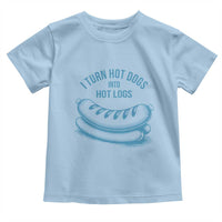 I Turn Hot Dogs Into Hot Logs Toddler T Shirt Funny Food Pun for BBQ Bros Toilet Humor Kings - Wonder Print Shop