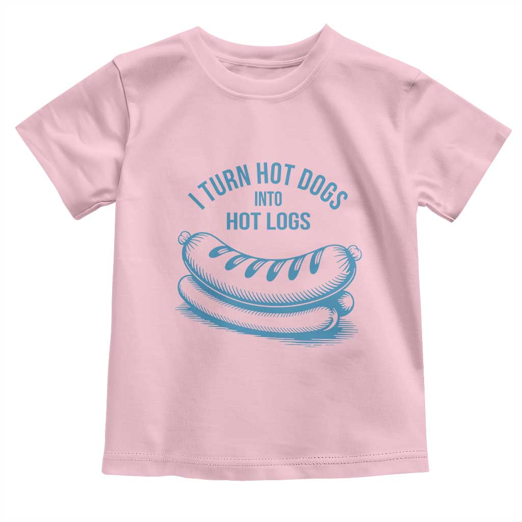 I Turn Hot Dogs Into Hot Logs Toddler T Shirt Funny Food Pun for BBQ Bros Toilet Humor Kings - Wonder Print Shop