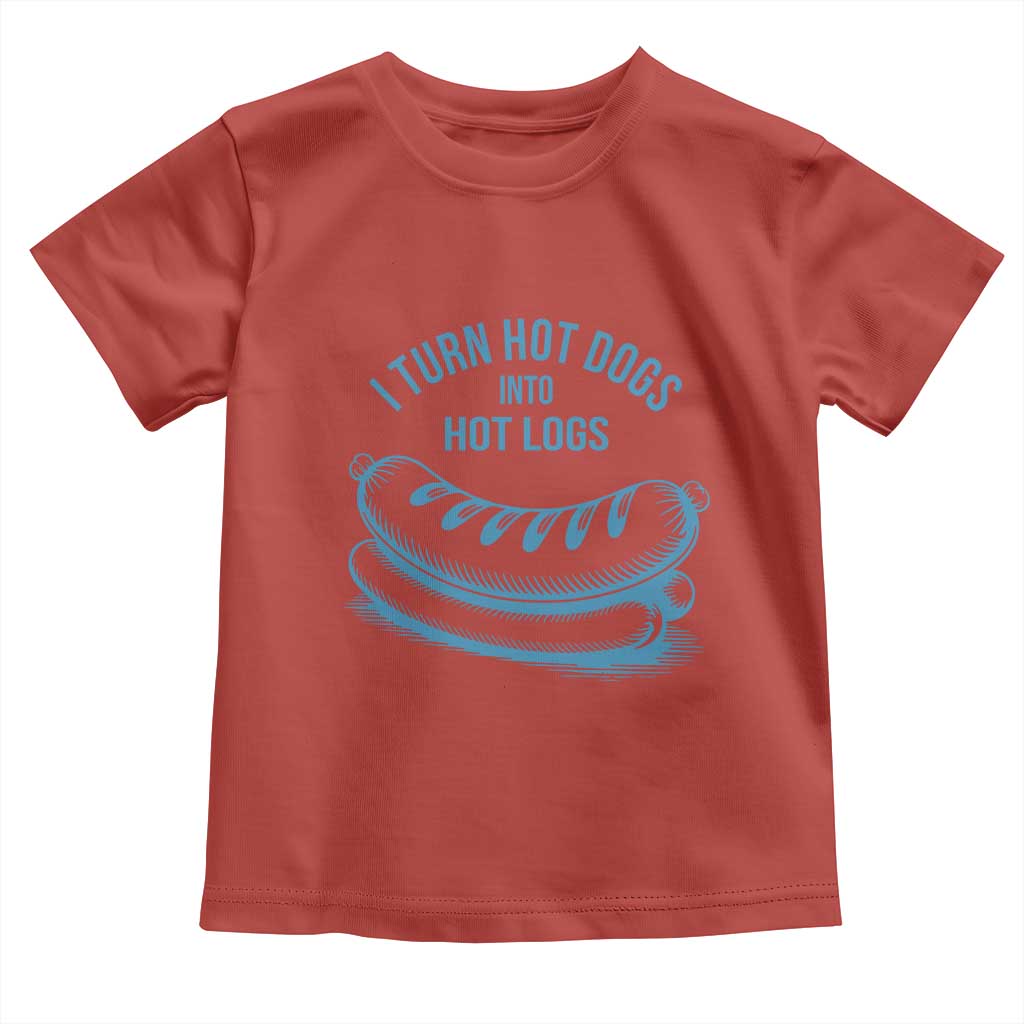 I Turn Hot Dogs Into Hot Logs Toddler T Shirt Funny Food Pun for BBQ Bros Toilet Humor Kings - Wonder Print Shop