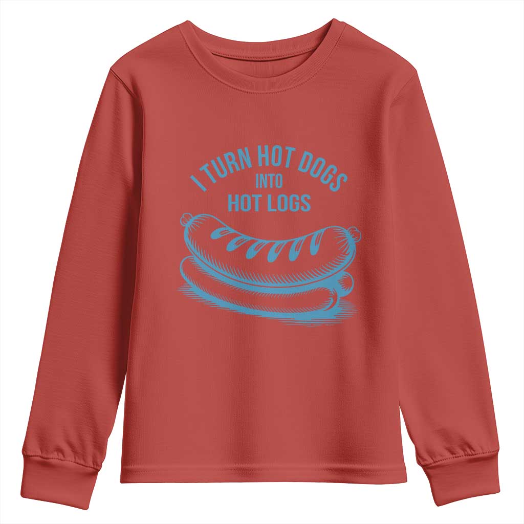 I Turn Hot Dogs Into Hot Logs Youth Sweatshirt Funny Food Pun for BBQ Bros Toilet Humor Kings - Wonder Print Shop