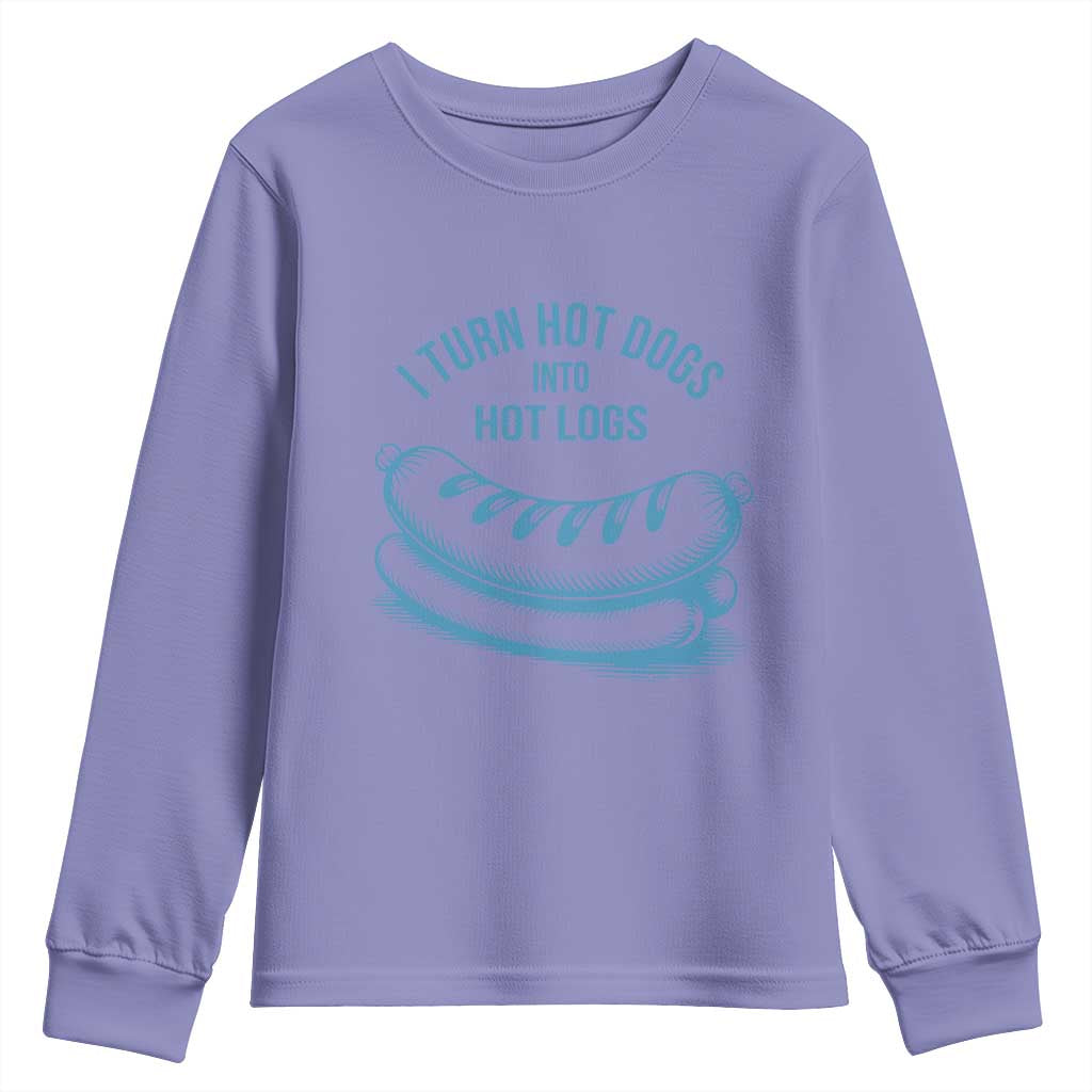 I Turn Hot Dogs Into Hot Logs Youth Sweatshirt Funny Food Pun for BBQ Bros Toilet Humor Kings - Wonder Print Shop