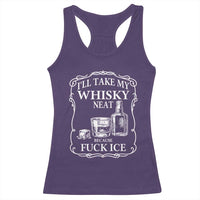 I Will Take My Whisky Neat Because F Ice Racerback Tank Top Whiskey Humor Edgy Political Drinking Pun - Wonder Print Shop