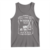 I Will Take My Whisky Neat Because F Ice Tank Top Whiskey Humor Edgy Political Drinking Pun - Wonder Print Shop