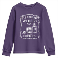 I Will Take My Whisky Neat Because F Ice Youth Sweatshirt Whiskey Humor Edgy Political Drinking Pun - Wonder Print Shop
