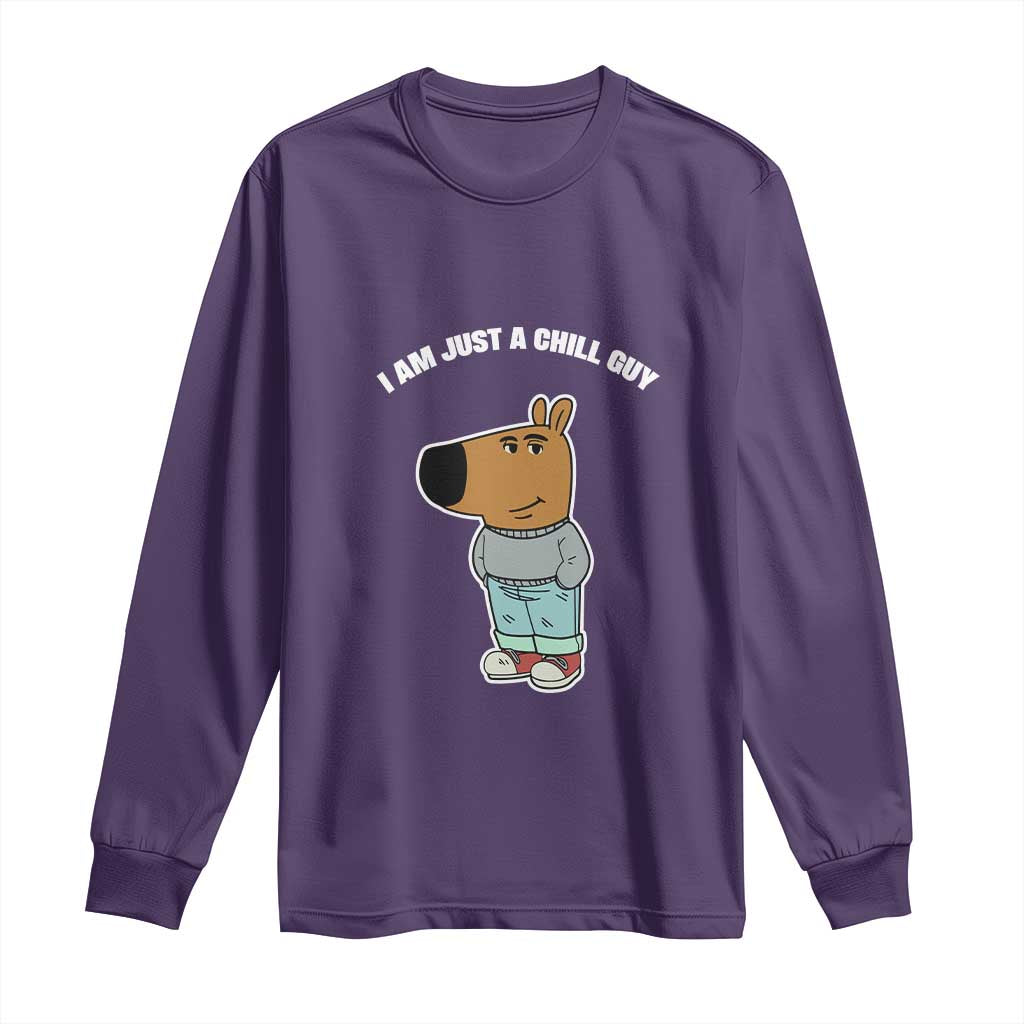 I Am Just A Chill Guy Long Sleeve Shirt Funny My New Character