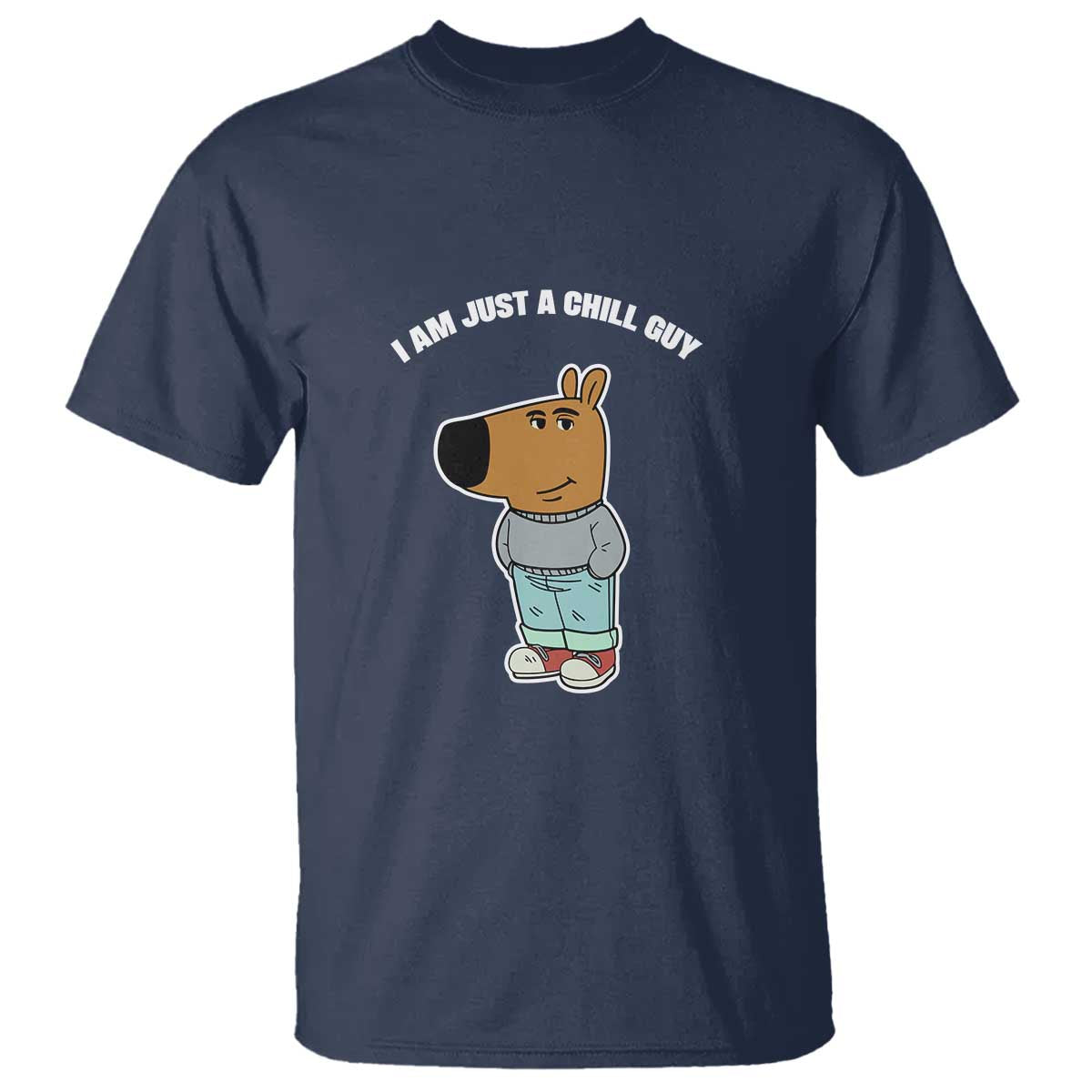 I Am Just A Chill Guy T Shirt Funny My New Character