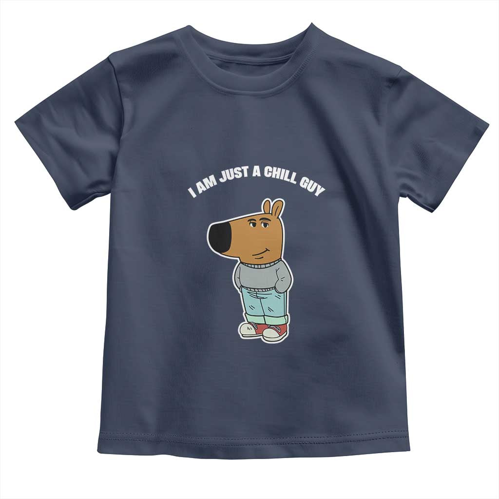 I Am Just A Chill Guy Toddler T Shirt Funny My New Character