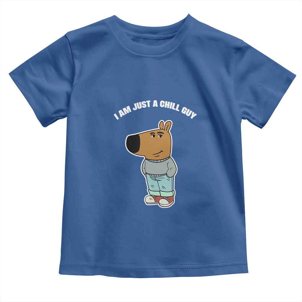I Am Just A Chill Guy Toddler T Shirt Funny My New Character