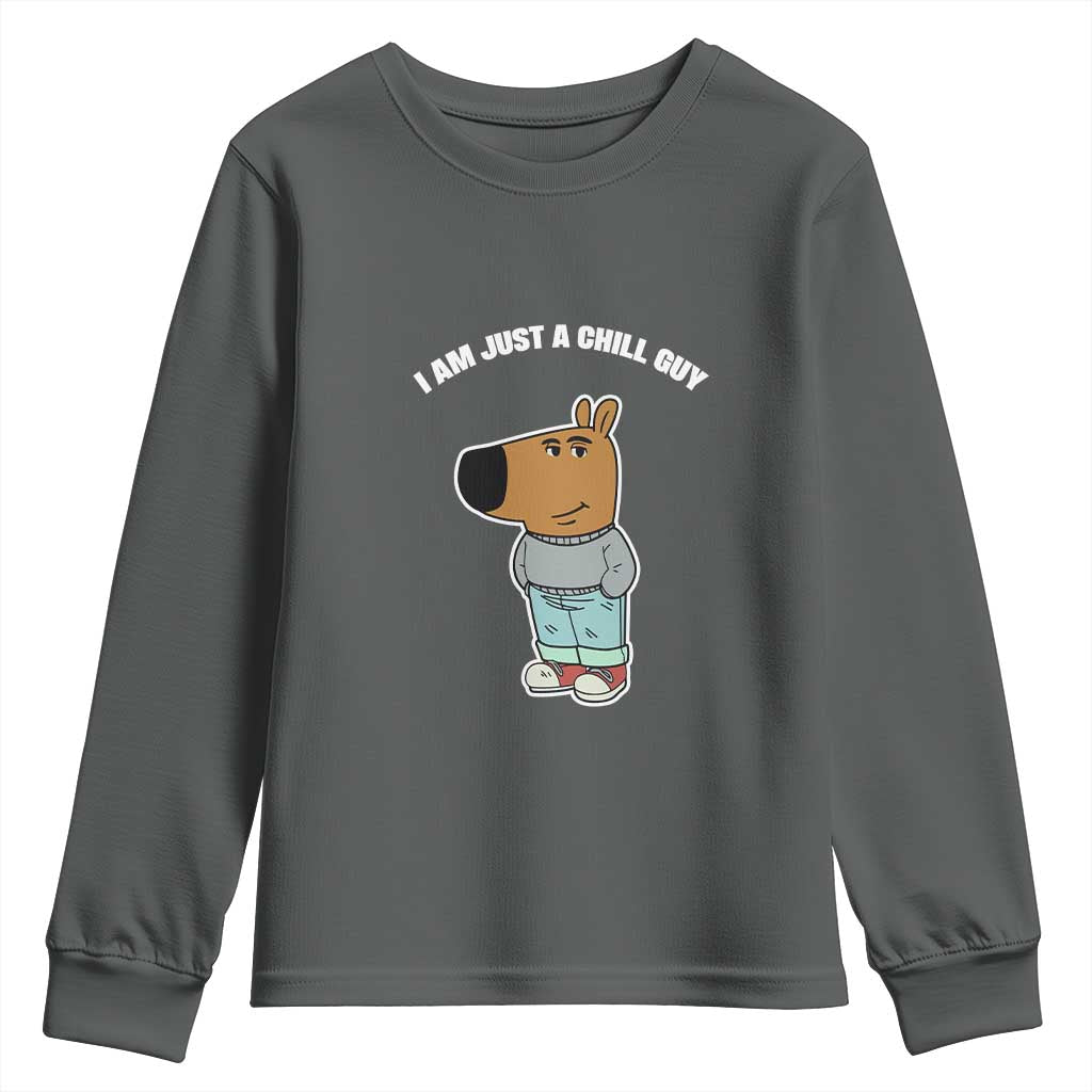 I Am Just A Chill Guy Youth Sweatshirt Funny My New Character