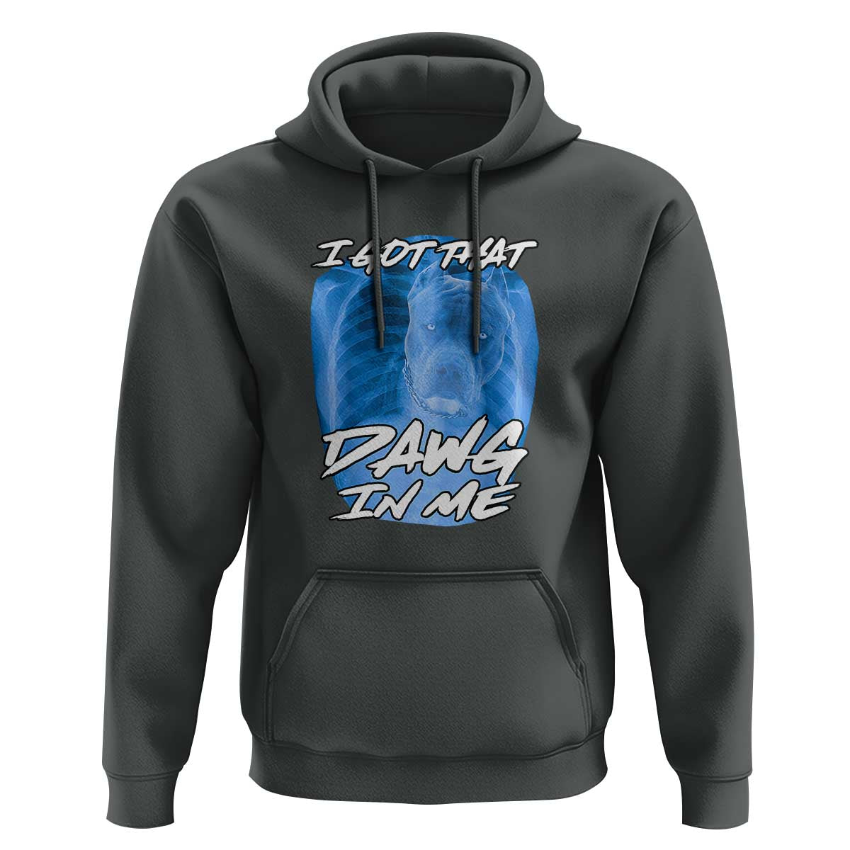 I Got That Dawg In Me Hoodie Funny Pitbull Xray Ironic Meme Viral Quote