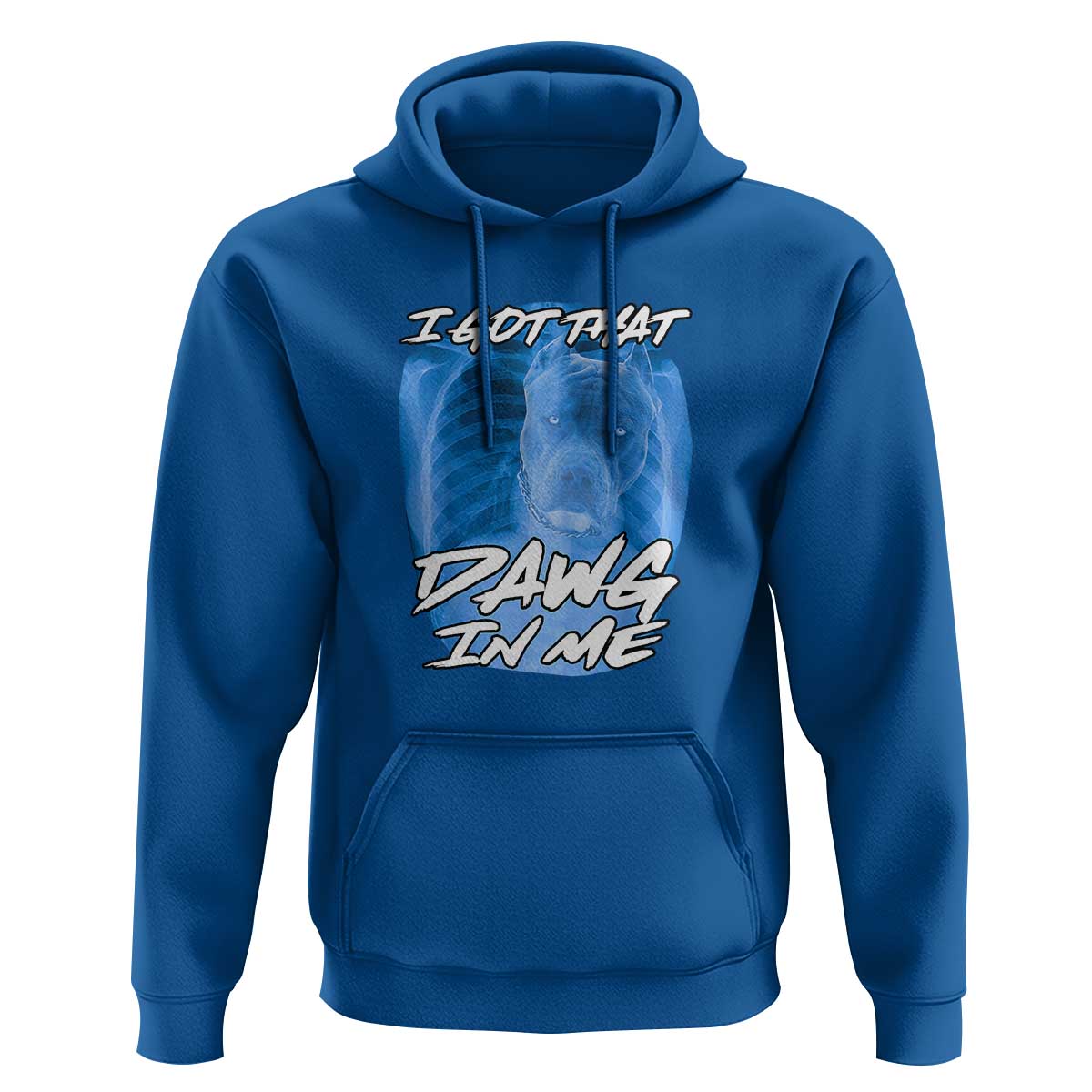 I Got That Dawg In Me Hoodie Funny Pitbull Xray Ironic Meme Viral Quote