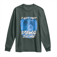 I Got That Dawg In Me Long Sleeve Shirt Funny Pitbull Xray Ironic Meme Viral Quote