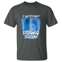 I Got That Dawg In Me T Shirt Funny Pitbull Xray Ironic Meme Viral Quote