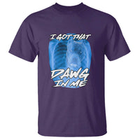 I Got That Dawg In Me T Shirt Funny Pitbull Xray Ironic Meme Viral Quote