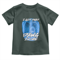 I Got That Dawg In Me Toddler T Shirt Funny Pitbull Xray Ironic Meme Viral Quote