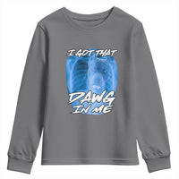 I Got That Dawg In Me Youth Sweatshirt Funny Pitbull Xray Ironic Meme Viral Quote