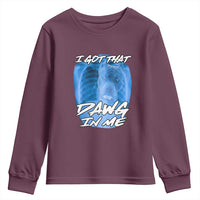 I Got That Dawg In Me Youth Sweatshirt Funny Pitbull Xray Ironic Meme Viral Quote