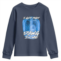 I Got That Dawg In Me Youth Sweatshirt Funny Pitbull Xray Ironic Meme Viral Quote