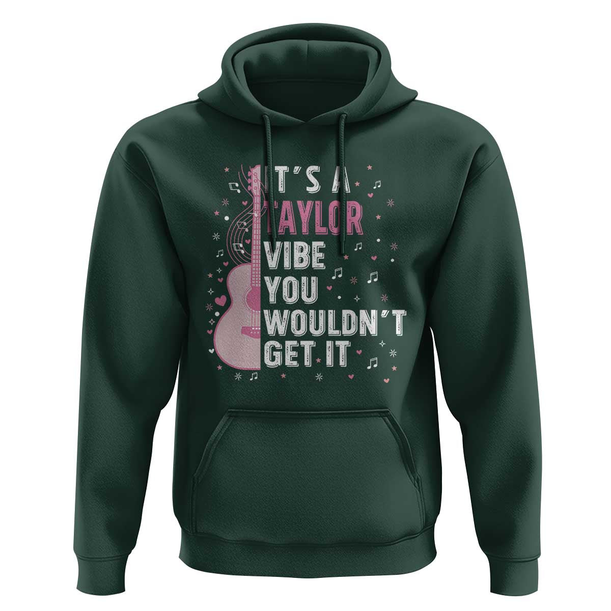 Taylor Name Hoodie It's A Taylor Vibe You Wouldn't Get It