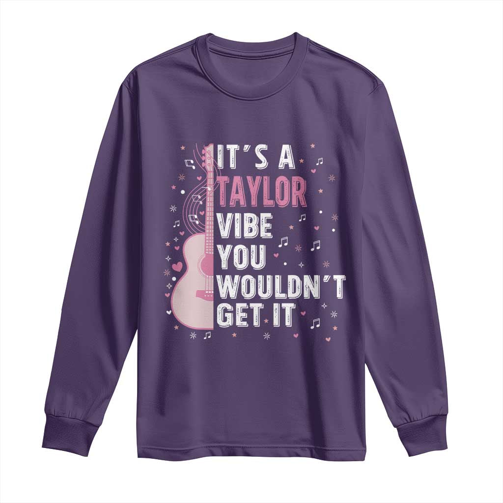 Taylor Name Long Sleeve Shirt It's A Taylor Vibe You Wouldn't Get It