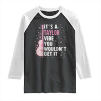 Taylor Name Raglan Shirt It's A Taylor Vibe You Wouldn't Get It