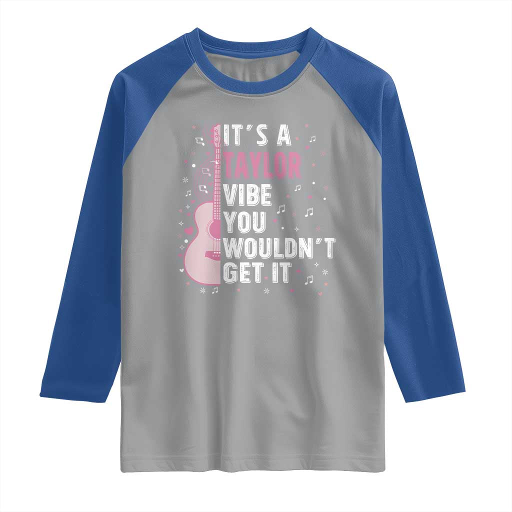 Taylor Name Raglan Shirt It's A Taylor Vibe You Wouldn't Get It