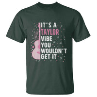 Taylor Name T Shirt It's A Taylor Vibe You Wouldn't Get It
