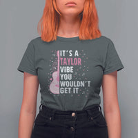 Taylor Name T Shirt For Women It's A Taylor Vibe You Wouldn't Get It