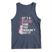 Taylor Name Tank Top It's A Taylor Vibe You Wouldn't Get It